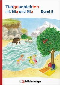 Tiergeschichten mit Mia und Mio Neubearbeitung – Band 5