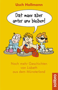 Dat muss aber unter uns bleiben!