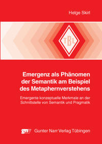 Emergenz als Phänomen der Semantik am Beispiel des Metaphernverstehens