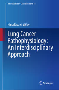 Lung Cancer Pathophysiology: An Interdisciplinary Approach