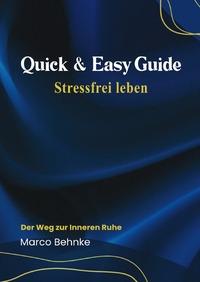 Vorderes Coverbild Quick &amp; Easy Guide Stressfrei leben