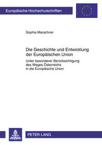 Vorderes Coverbild Die Geschichte und Entwicklung der Europäischen Union