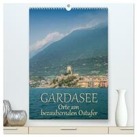 GARDASEE Orte am bezaubernden Ostufer (hochwertiger Premium Wandkalender 2026 DIN A2 hoch), Kunstdruck in Hochglanz