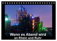 Wenn es Abend wird an Rhein und Ruhr (Tischkalender 2025 DIN A5 quer), CALVENDO Monatskalender