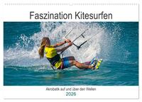 Faszination Kitesurfen (Wandkalender 2026 DIN A2 quer), CALVENDO Monatskalender
