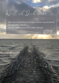 Weil ich Dich liebe