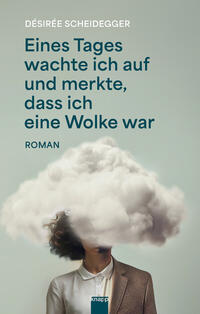 Eines Tages wachte ich auf und merkte, dass ich eine Wolke war