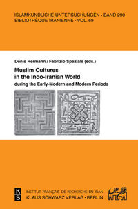Muslim Cultures in the Indo-Iranian World during the Early-Modern and Modern Periods