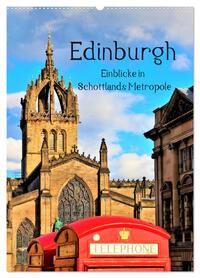 Edinburgh - Einblicke in Schottlands Metropole (Wandkalender 2026 DIN A2 hoch), CALVENDO Monatskalender