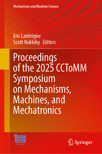 Proceedings of the 2025 CCToMM Symposium on Mechanisms, Machines, and Mechatronics