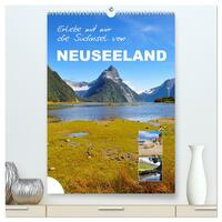 Erlebe mit mir die Südinsel von Neuseeland (hochwertiger Premium Wandkalender 2025 DIN A2 hoch), Kunstdruck in Hochglanz