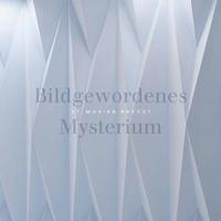 Bildgewordenes Mysterium
