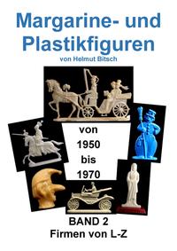Margarine- und Plastikfiguren BAND 2