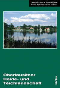 Die Oberlausitzer Heide- und Teichlandschaft
