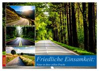 Friedliche Einsamkeit: Natur in ihrer stillen Pracht (Wandkalender 2026 DIN A4 quer), CALVENDO Monatskalender