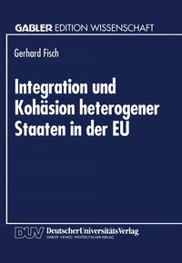 Vorderes Coverbild Integration und Kohäsion heterogener Staaten in der EU