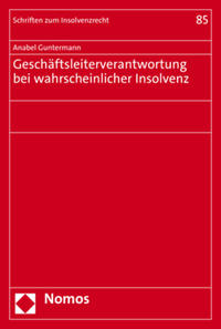 Vorderes Coverbild Geschäftsleiterverantwortung bei wahrscheinlicher Insolvenz