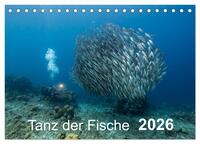 Tanz der Fische (Tischkalender 2026 DIN A5 quer), CALVENDO Monatskalender
