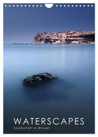 Waterscapes - Landschaft & Wasser (Wandkalender 2025 DIN A4 hoch), CALVENDO Monatskalender
