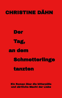 Der Tag, an dem Schmetterlinge tanzten