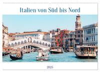 Italien von Süd bis Nord (Wandkalender 2025 DIN A2 quer), CALVENDO Monatskalender