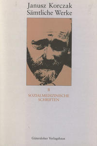 Sämtliche Werke / Sozialmedizinische Schriften