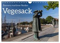 Bremens maritimer Norden: Vegesack (Wandkalender 2025 DIN A4 quer), CALVENDO Monatskalender