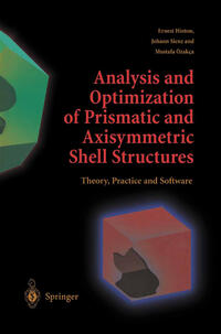 Analysis and Optimization of Prismatic and Axisymmetric Shell Structures