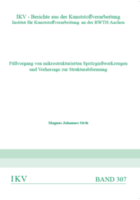 Füllvorgang von mikrostrukturierten Spritzgießwerkzeugen und Vorhersage zur Strukturabformung