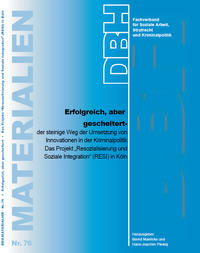 Vorderes Coverbild Erfolgreich, aber gescheitert - der steinige Weg der Umsetzung von Innovationen in der Kriminalpolitik.