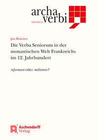 Die Verba Seniorum in der monastischen Welt Frankreichs im 12. Jahrhundert