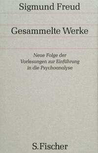Neue Folge der Vorlesungen zur Einführung in die Psychoanalyse
