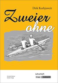 Zweier ohne – Dirk Kurbjuweit – Lehrerheft