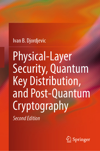 Physical-Layer Security, Quantum Key Distribution, and Post-Quantum Cryptography