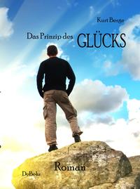 Das Prinzip des Glücks - Roman