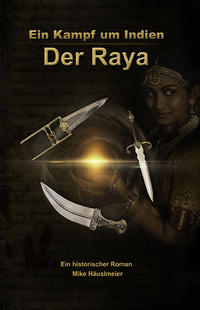 Vorderes Coverbild Der Raya - Ein Kampf um Indien