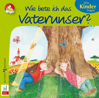 Vorderes Coverbild Wie bete ich das Vaterunser?