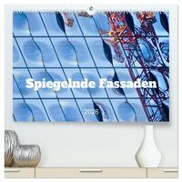 Spiegelnde Fassaden (hochwertiger Premium Wandkalender 2026 DIN A2 quer), Kunstdruck in Hochglanz