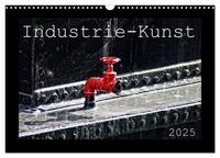 Industrie-Kunst 2025 (Wandkalender 2025 DIN A3 quer), CALVENDO Monatskalender