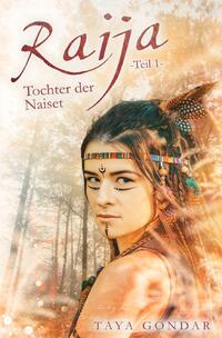 Kyra-Saga / Raija - Tochter der Naiset, Teil 1