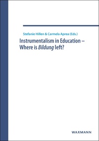 Instrumentalism in Education – Where is Bildung left?