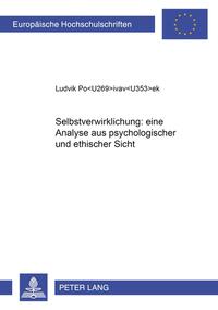 Vorderes Coverbild Selbstverwirklichung: eine Analyse aus psychologischer und ethischer Sicht