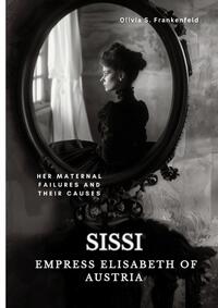 Sissi - Empress Elisabeth of Austria