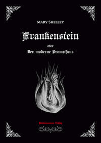 Frankenstein oder Der moderne Prometheus