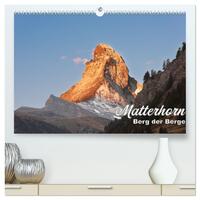 Matterhorn - Berg der Berge (hochwertiger Premium Wandkalender 2025 DIN A2 quer), Kunstdruck in Hochglanz