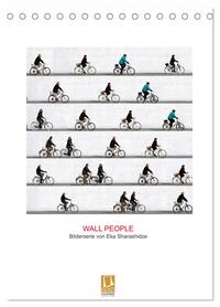 Wall People - Bilderserie von Eka Sharashidze (Tischkalender 2026 DIN A5 hoch), CALVENDO Monatskalender