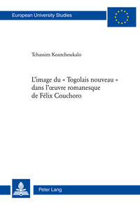 L’image du « Togolais nouveau » dans l’œuvre romanesque de Félix Couchoro