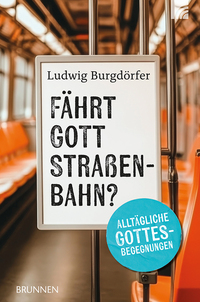 Vorderes Coverbild Fährt Gott Straßenbahn?