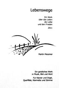 Vorderes Coverbild Lebenswege:  Geistlicher Zyklus  -  ein Werk in Musik, Bild und Wort