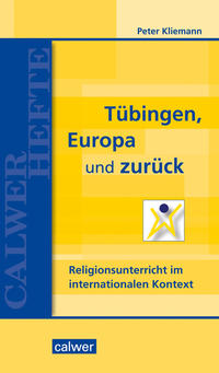Tübingen, Europa und zurück